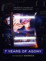 Watch 7 Years of Agony: The Making of Norman Xmovies8