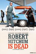 Watch Robert Mitchum Is Dead Xmovies8