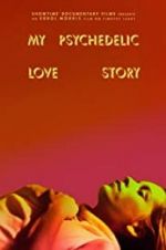 Watch My Psychedelic Love Story Xmovies8