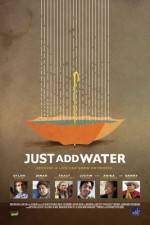 Watch Just Add Water Xmovies8