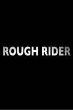 Watch Rough Rider Xmovies8