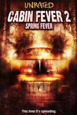 Watch Cabin Fever 2 Spring Fever Xmovies8