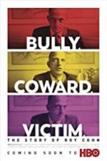 Watch Bully. Coward. Victim. The Story of Roy Cohn Xmovies8