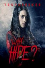 Watch Why Hide? Xmovies8