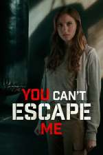 Watch You Can't Escape Me Xmovies8
