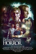 Watch The Dooms Chapel Horror Xmovies8