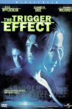 Watch The Trigger Effect Xmovies8
