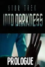 Watch Star Trek Into Darkness Prologue Xmovies8