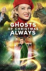 Watch Ghosts of Christmas Always Xmovies8