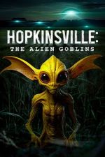 Watch Hopkinsville: The Alien Goblins Xmovies8