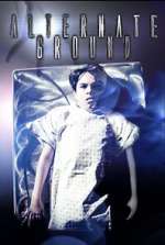 Watch Alternate Ground Xmovies8