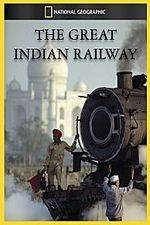 Watch The Great Indian Railway Xmovies8