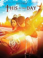 Watch This Is the Day Xmovies8