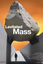 Watch Levitated Mass Xmovies8