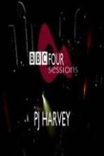 Watch PJ Harvey BBC 4 Sessions 2004 Xmovies8