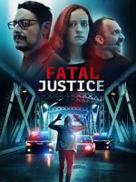 Watch Fatal Justice Xmovies8