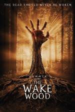 Watch Wake Wood Xmovies8