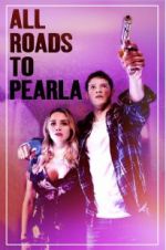 Watch All Roads to Pearla Xmovies8
