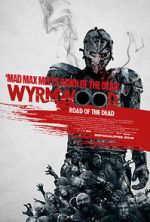 Watch Wyrmwood: Road of the Dead Xmovies8