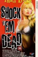 Watch Shock 'Em Dead Xmovies8