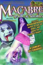 Watch Macabre Pair of Shorts Xmovies8