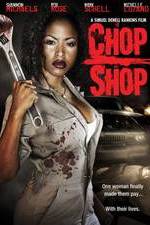 Watch Chop Shop Xmovies8