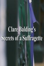 Watch Clare Balding\'s Secrets of a Suffragette Xmovies8