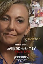 Watch A Friend of the Family: True Evil Xmovies8