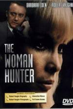 Watch The Woman Hunter Xmovies8