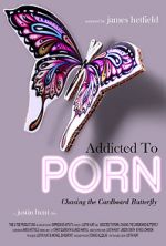 Watch Addicted to Porn: Chasing the Cardboard Butterfly Xmovies8