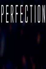Watch Perfection Xmovies8