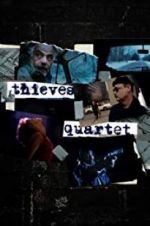 Watch Thieves Quartet Xmovies8