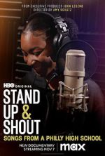 Watch Stand Up & Shout: Songs From a Philly High School Xmovies8
