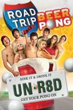 Watch Road Trip: Beer Pong Xmovies8