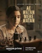 Watch Ae Watan Mere Watan Xmovies8