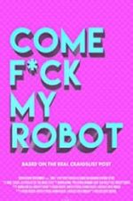 Watch Come F*ck My Robot Xmovies8