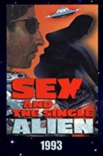 Watch Sex and the Single Alien Xmovies8