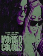 Watch Morbid Colors Xmovies8