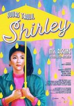 Watch Yours Truly, Shirley Xmovies8