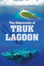 Watch World War 2: The Shipwrecks of Truk Lagoon Xmovies8