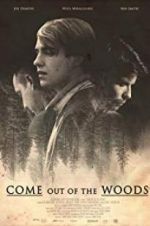 Watch Come Out of the Woods Xmovies8