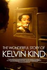 Watch The Wonderful Story of Kelvin Kind Xmovies8