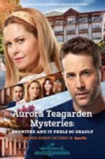 Watch Aurora Teagarden Mysteries: Reunited and it Feels So Deadly Xmovies8