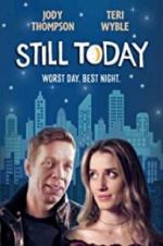 Watch Still Today Xmovies8