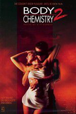 Watch Body Chemistry II The Voice of a Stranger Xmovies8