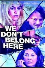 Watch We Dont Belong Here Xmovies8