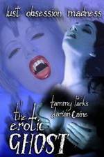 Watch The Erotic Ghost Xmovies8