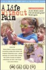 Watch A Life Without Pain Xmovies8