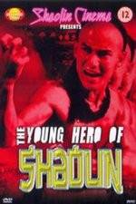 Watch New Young Hero of Shaolin Xmovies8