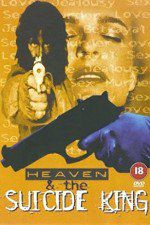 Watch Heaven & the Suicide King Xmovies8